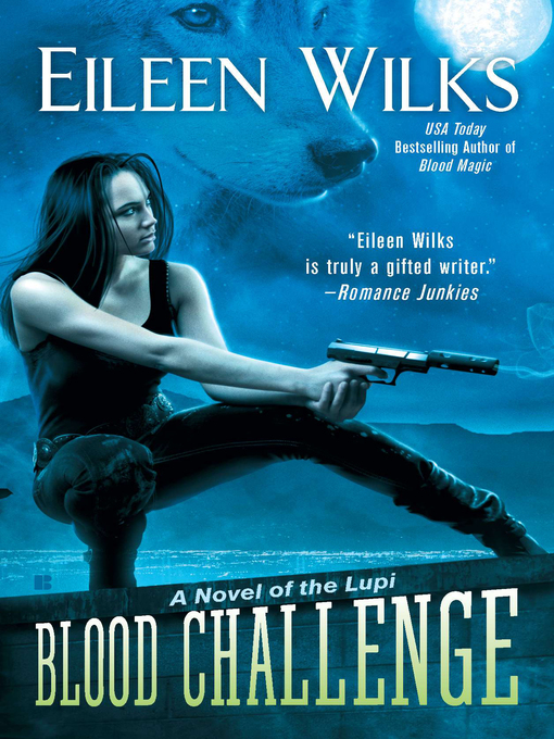 Title details for Blood Challenge by Eileen Wilks - Available
